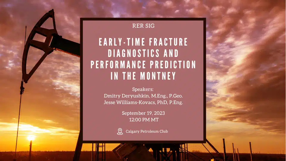 Early-Time Fracture Diagnostics and Performance Prediction in the Montney – SPE Calgary Seminar in Calgary Petroleum Club - event cover